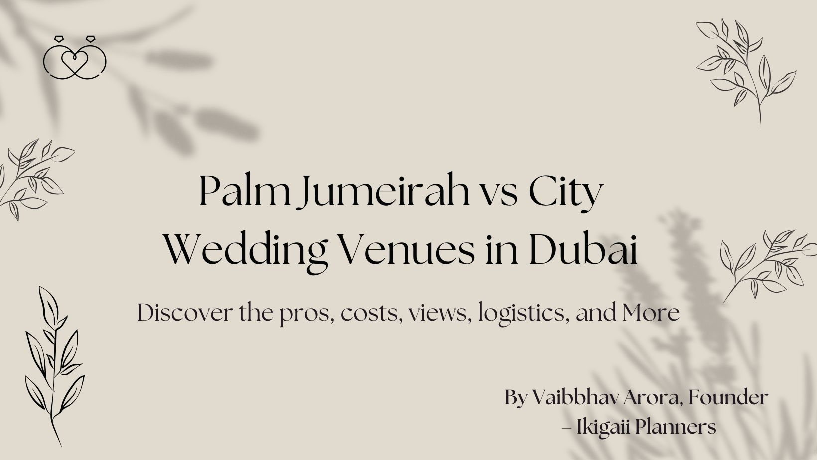 Palm Jumeirah vs City Wedding Venues in Dubai