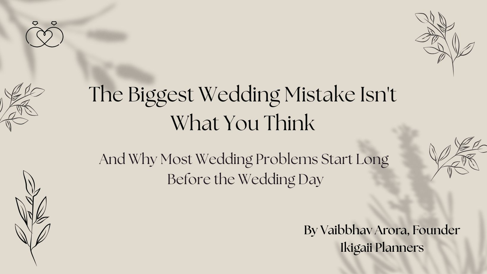 The Biggest Wedding Mistake Isn't What You Think