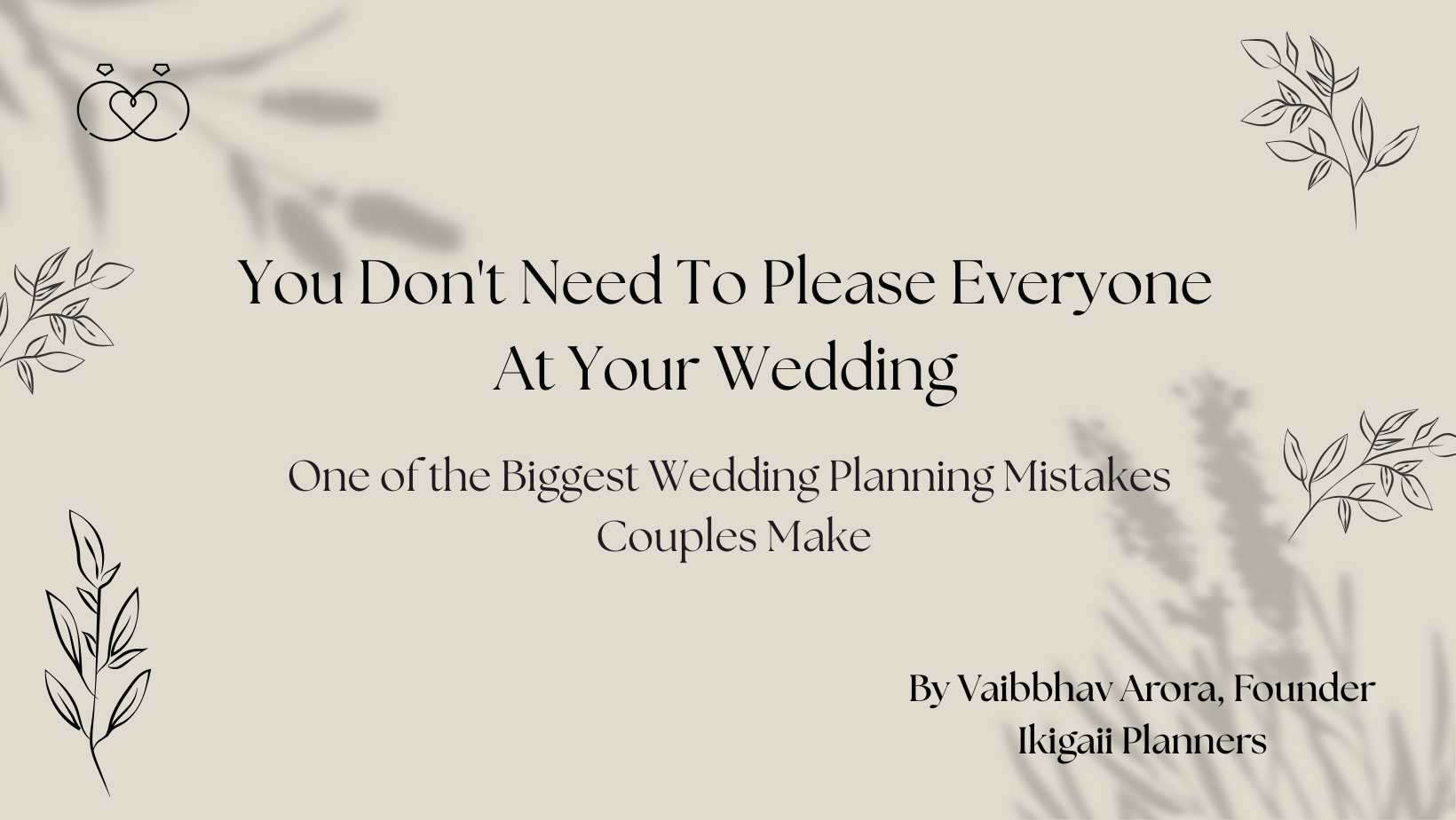 One of the Biggest Wedding Planning Mistakes Couples Make