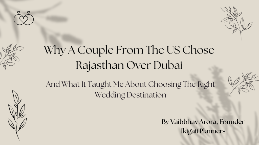 Why A Couple From The US Chose Rajasthan Over Dubai