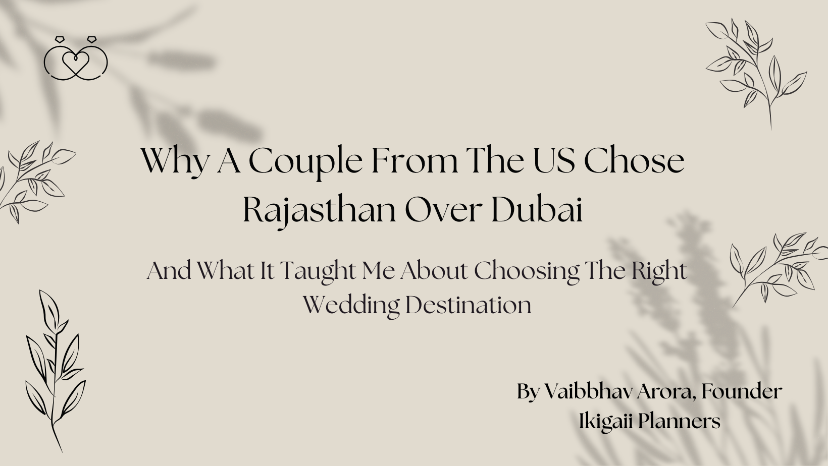 Why A Couple From The US Chose Rajasthan Over Dubai