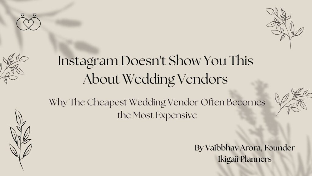 Why The Cheapest Wedding Vendor Often Becomes the Most Expensive