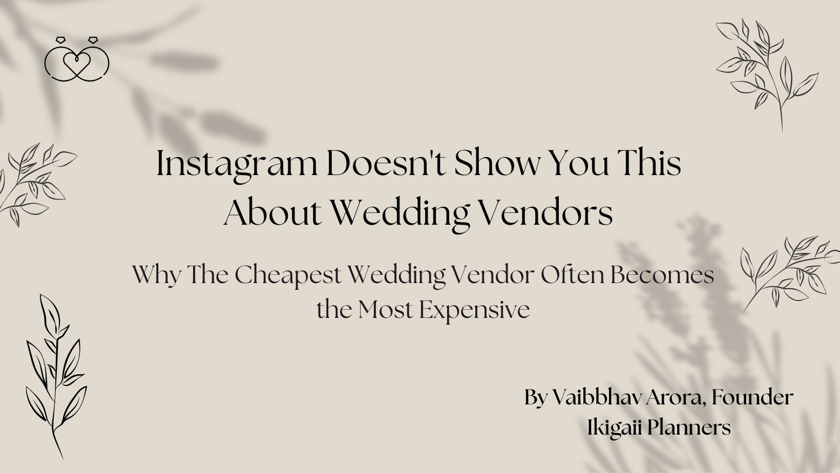 Why The Cheapest Wedding Vendor Often Becomes the Most Expensive